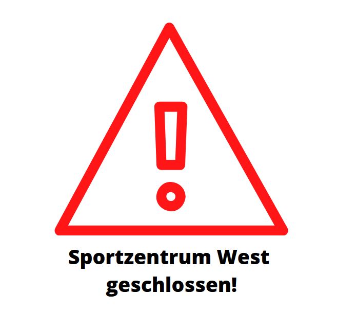 Trainings- und Sportbetrieb im Sportzentrum West eingestellt – Geschäftsstelle besetzt