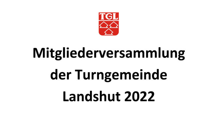 Mitgliederversammlung der TGL am Donnerstag, 28. April, um 19 Uhr im Vereinslokal im SZW