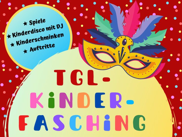 2 x TGL-Kinderfasching: Kartenvorverkauf ab Dienstag, 7. Januar 2025 – !AUSVERKAUFT!