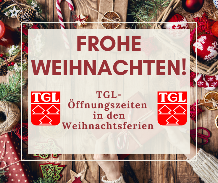 TGL-Weihnachtswünsche und Öffnungszeiten in den Weihnachtsferien